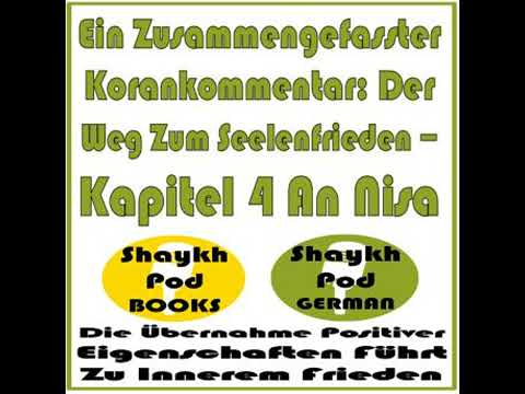 Ein Zusammengefasster Korankommentar: Der Weg Zum Seelenfrieden – Kapitel 4 An Nisa