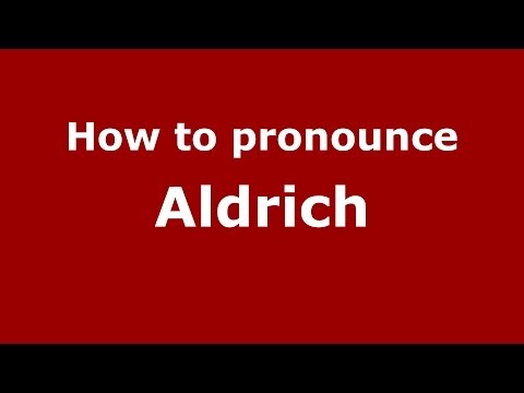 How to pronounce Aldrich (French) - PronounceNames.com