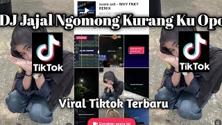 Download lagu DJ JAJALO OMONG KURANGKU OPO JAJAL BANDINGKE SING LIYO ( KIRANG) VIRAL MENGKANE TIKTOK 2026  mp3