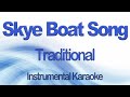 Skye Boat Song   Traditional Instrumental Karaoke with Lyrics