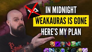 WeakAuras Is GONE in Midnight! Here’s My New UI Plan
