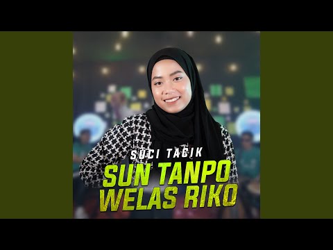 Sun Tanpo Welas Riko