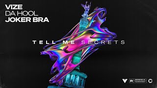 Musik-Video-Miniaturansicht zu Tell Me Secrets Songtext von VIZE & Da Hool & Joker Bra