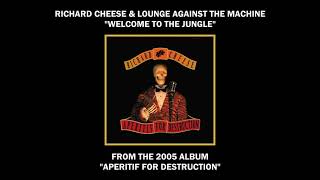 Richard Cheese &quot;Welcome To The Jungle&quot; from the album &quot;Aperitif For Destruction&quot; (2005)