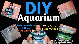Build Aquarium at home Save Money 💰|| DIY Aquarium || How to build aquarium || Extra clear Method