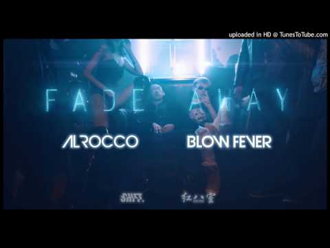 Fade Away - Blow Fever x Al Rocco
