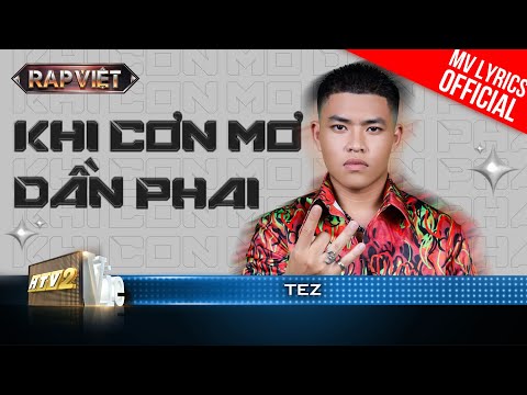 Khi Cơn Mơ Dần Phai - Tez ft. Myra Trần - Team BigDaddy | Rap Việt 2023 [MV Lyrics]