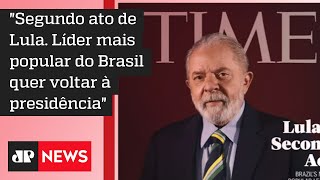 Revista Time coloca Lula na capa e revela entrevista com ex-presidente