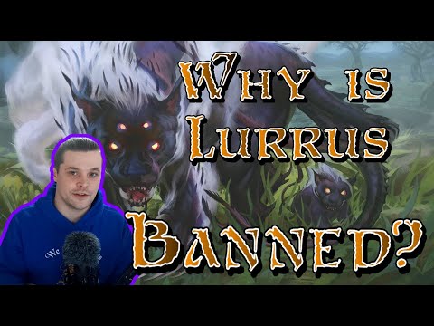 WHY IS LURRUS BANNED? | Magic: The Gathering