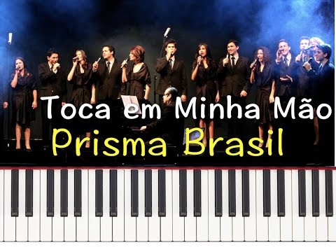 Toca Em Minha Mão - Prisma Brasil
