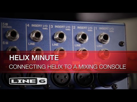 Helix Minute: Connecting Helix to a Mixing Console | Line 6