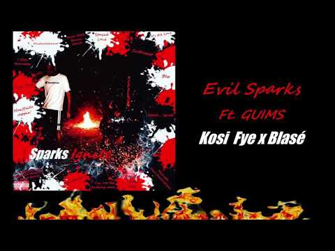Kosi Fye X Blasé - Evil Sparks (Ft. GUIMS)