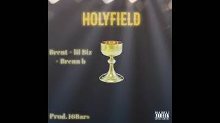 Brent × Lil Biz × Brenn B - Holyfield, (unmastered)