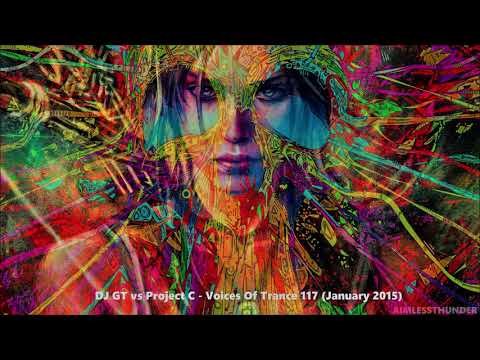 DJ GT vs Project C - Voices Of Trance 117 (January 2015)