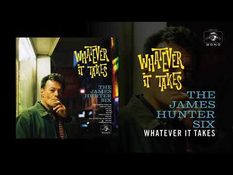 The James Hunter Six  "Whatever It Takes" (Official Audio)
