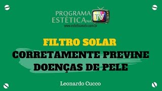 FILTRO SOLAR USADO CORRETAMENTE PREVINE DOENÇAS DE PELE