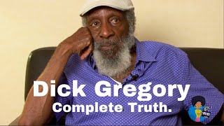 Dick Gregory: Complete Truth (2015/2021) | Remastered | w 7 Minutes of Previously Unseen Material