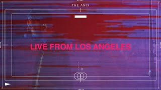 The Anix: Live in Los Angeles (Trailer)