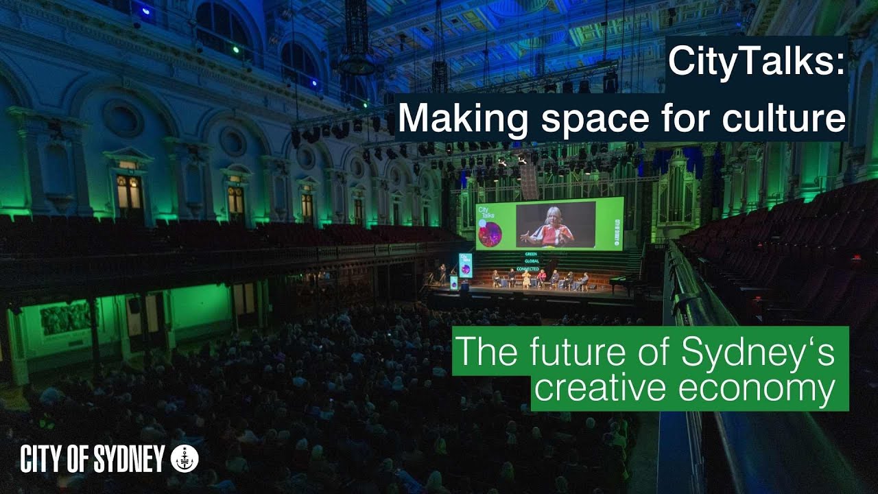 CityTalks: Making space for culture - the future of Sydney's creative economy