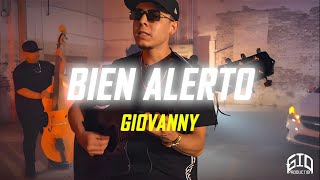 Giovanny - Bien Alerto (Corridos 2022)