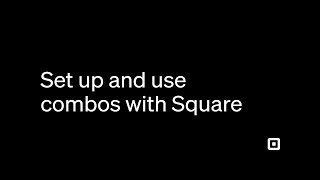 Set Up and Use Combos with Square | A Step-By-Step Guide