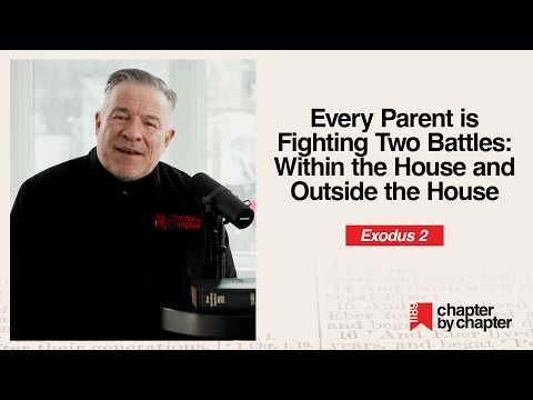 Exodus 2: Every Parent is Fighting Two Battles: Within the House and Outside the House