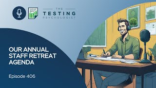 TTP Episode 406: Our Annual Staff Retreat Agenda