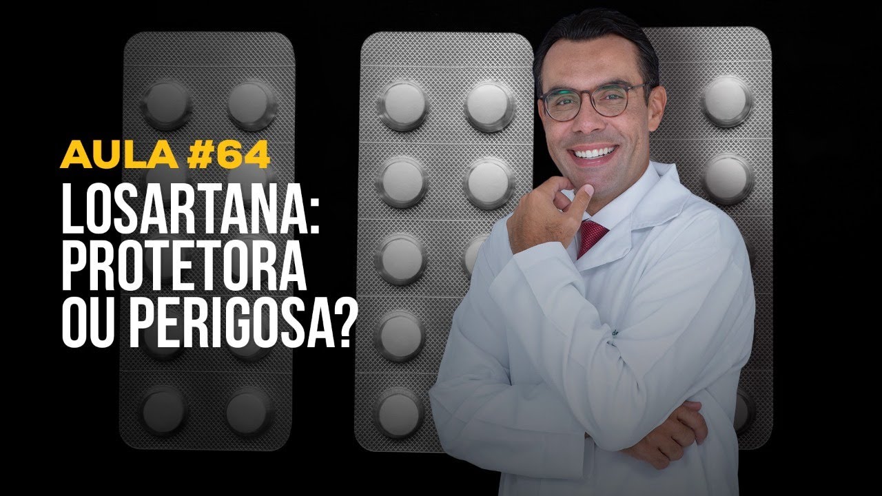 Aula #64 - Losartana: protetora ou perigosa?