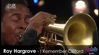 Roy Hargrove - I Remember Clifford!