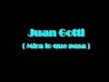 Juan Gotti ( Mira lo que pasa )