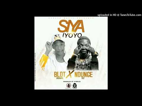 BLOT x NDUNGE YUT - SIYA IYOYO (Official Audio ) Prod by Cymplex