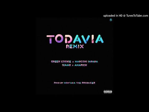 Green Cookie, iZaak, Marconi Impara, Amarion - Todavía - Remix