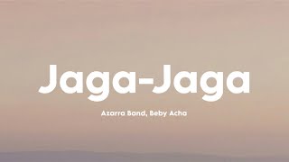 Download lagu Azarra Band, Beby Acha - Jaga-Jaga | Video Lirik mp3