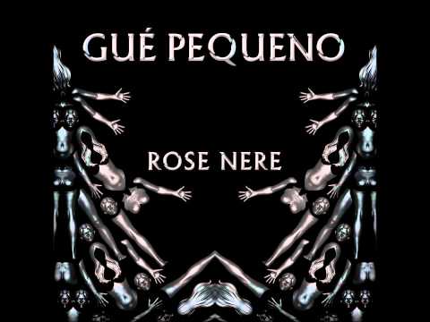 Gue Pequeno - Rose Nere (Prod.by Animalsons)