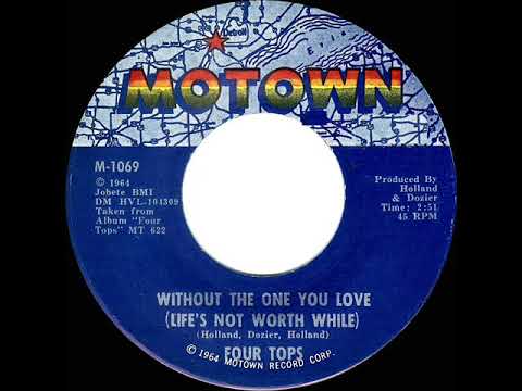 1964 HITS ARCHIVE: Without The One You Love (Life’s Not Worth While) - Four Tops