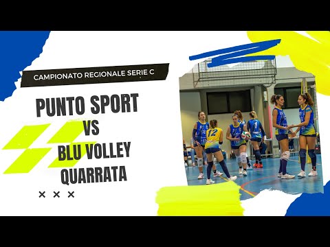 SERIE C - PUNTO SPORT VOLLEY VS BLU VOLLEY QUARRATA