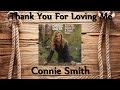 Connie Smith - Thank You For Loving Me