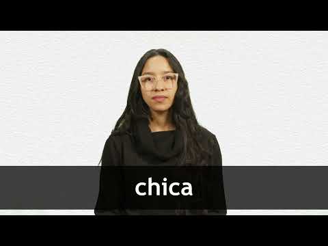 How to pronounce CHICA in Latin American Spanish