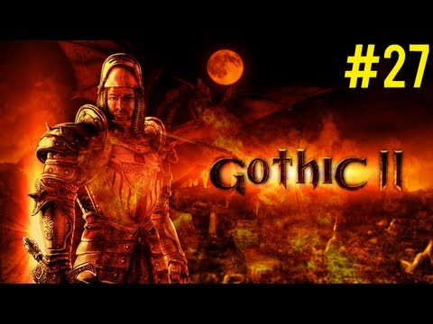 TALBIN AND ENGROM - Gothic 2 Night of the Raven - Episode 27 [Gameplay / Walkthrough]