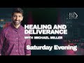 Saturday night | Healing and Deliverance | Michael Miller | Rock City Church Corpus Christi