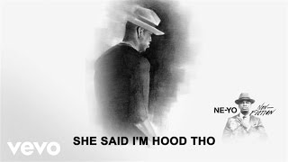 Ne-Yo - She Said I&#39;m Hood Tho (Audio) ft. Candice