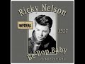 Ricky Nelson - Be-Bop Baby (Single Version) 1957