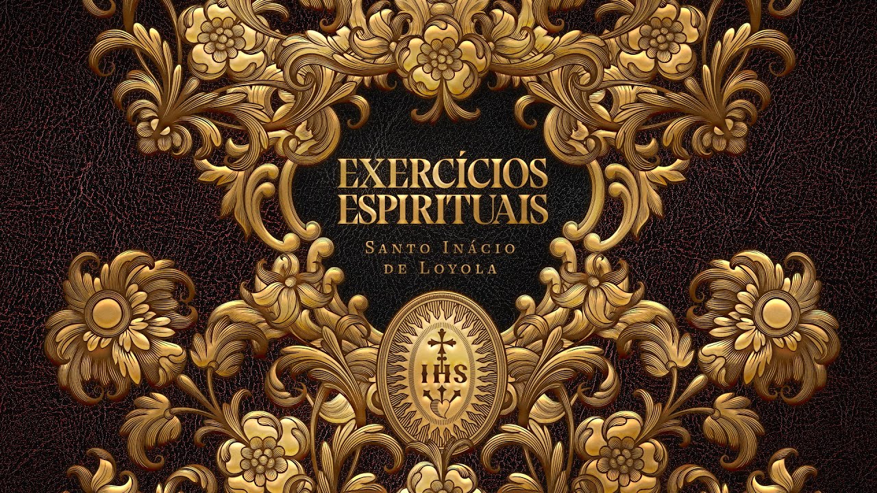 COMO LER OS EXERCÍCIOS ESPIRITUAIS DE SANTO INÁCIO DE LOYOLA?
