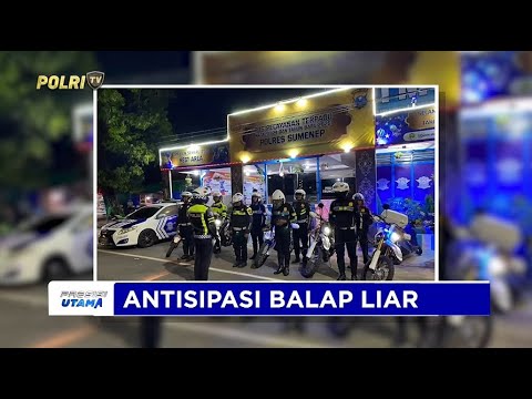 POLRES SUMENEP LAKSANAKAN PATROLI UNTUK ANTISIPASI BALAP LIAR