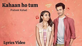 Kahaan Ho Tum - Prateek Kuhad (Lyrics - YouTube