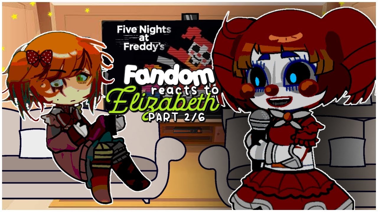 [FULL] FANDOM REACTS TO ELIZABETH // pt.2 // AFTON FAMILY // CREDITS IN DESCRIPTION