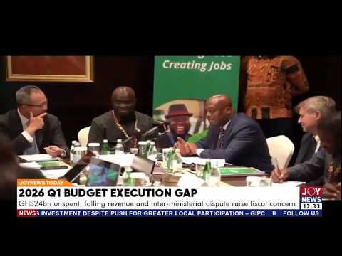 2026 Q1 Budget Execution Gap: GHS24bn unspent & an inter-ministerial dispute raises fiscal concern