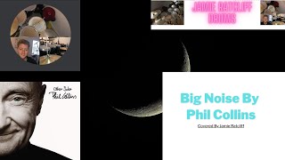Big Noise By Phil Collins (Drum Cover)