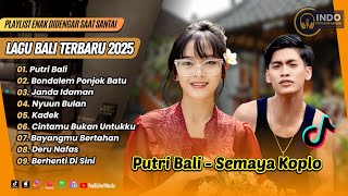Download lagu Semaya Koplo - PUTRI BALI - BONDALEM PONJOK BATU - KADEK  | LAGU BALI VIRAL TERPOPULER 2026 mp3