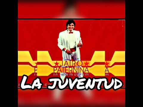 La juventud - Jairo Paternina - combo de las estrellas (LETRA)